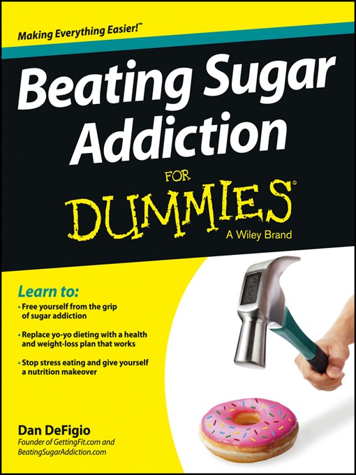 Title details for Beating Sugar Addiction For Dummies by Dan DeFigio - Wait list